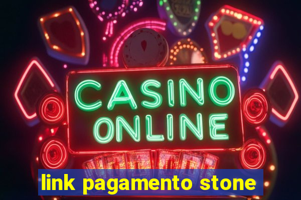 link pagamento stone